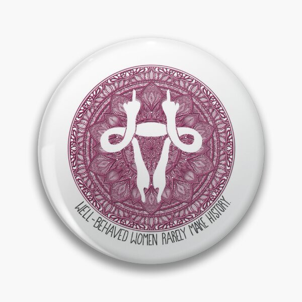 Item preview, Well-behaved women rarely make history (Pink) designed and sold by Zen's Doodles.