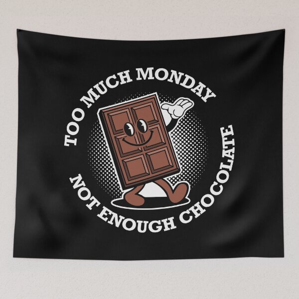 Item preview, Too much monday not enough chocolate designed and sold by retrippy.