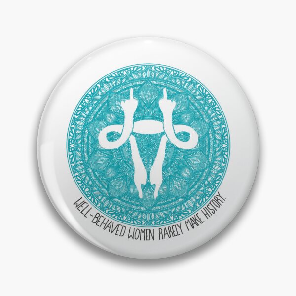 Item preview, Well-behaved women rarely make history (Teal) designed and sold by Zen's Doodles.