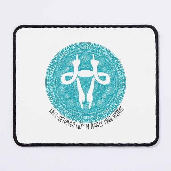 Item preview, Well-behaved women rarely make history (Teal) designed and sold by Zen's Doodles.