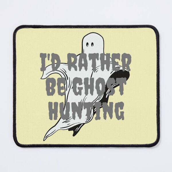 Item preview,  I'd Rather Be Ghost Hunting designed and sold by badretop.