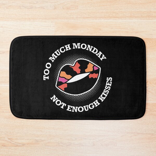 Item preview, Too much monday not enough kisses designed and sold by retrippy.