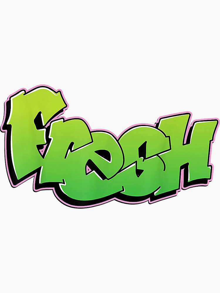 Fresh Graffiti Style Sticker By Julianvalencia Redbubble