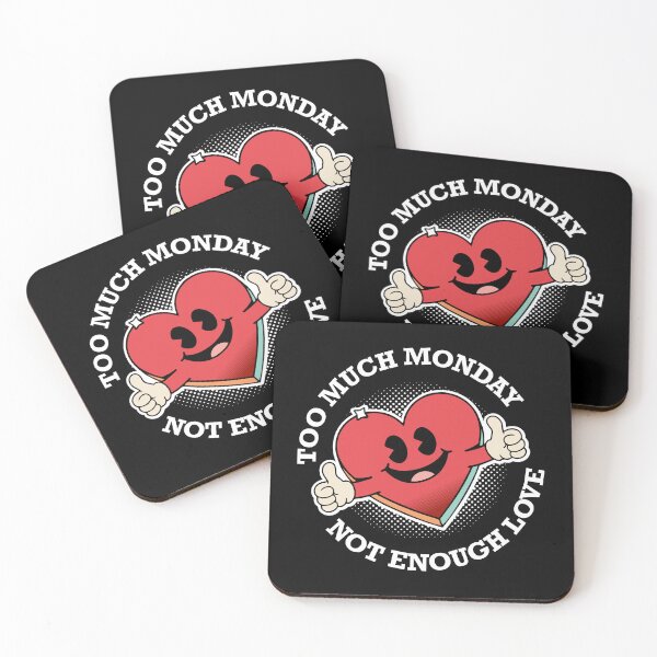 Item preview, Too much monday not enough love designed and sold by retrippy.