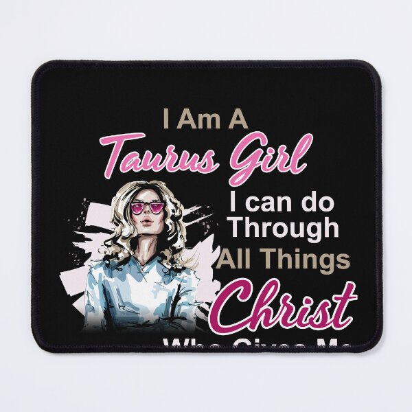 Item preview, Taurus Girl Can Do All Things Through Christ designed and sold by hoangtrongkhiem.