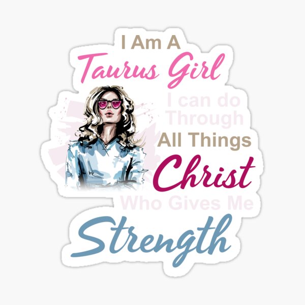 Item preview, Taurus Girl Can Do All Things Through Christ designed and sold by hoangtrongkhiem.