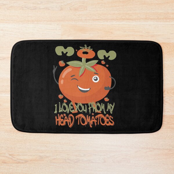 Item preview, Mom I Love You From My Head Tomatoes, Funny Mothers Day Gift Ideas 2022 designed and sold by TeesSHop01.