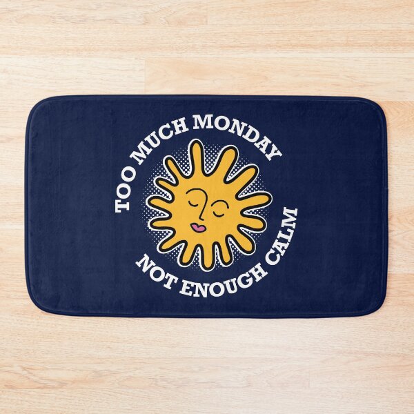 Item preview, Too much monday not enough calm designed and sold by retrippy.