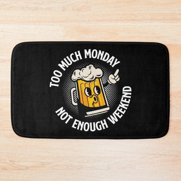 Item preview, Too much monday not enough weekend designed and sold by retrippy.