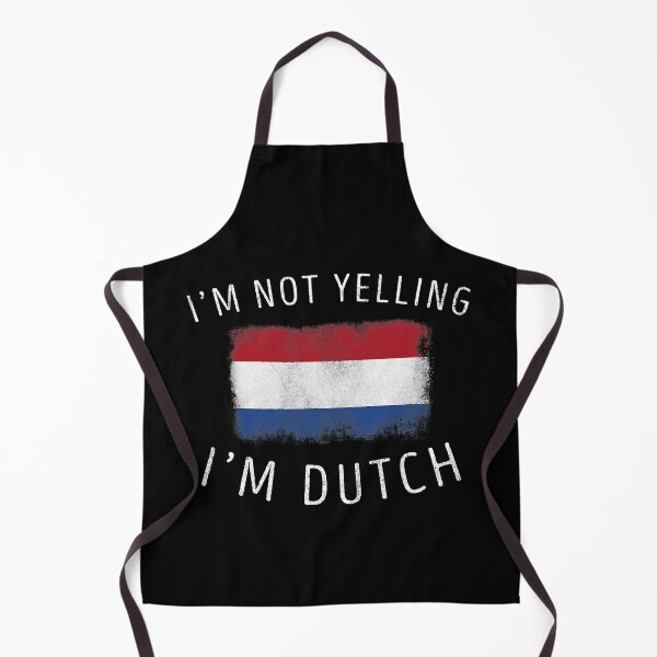Item preview, I'm Not Yelling I'm Dutch - Funny Netherlands Pride designed and sold by fultond.