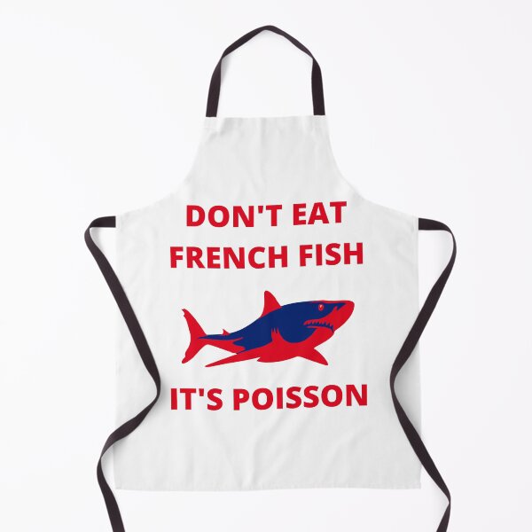 Item preview, Don't Eat French Fish It's Poisson designed and sold by PurpleTank.
