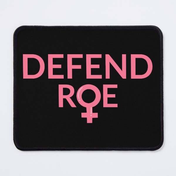 Item preview, Pro Abortion - Defend Roe v Wade III designed and sold by Lemon Pepper.