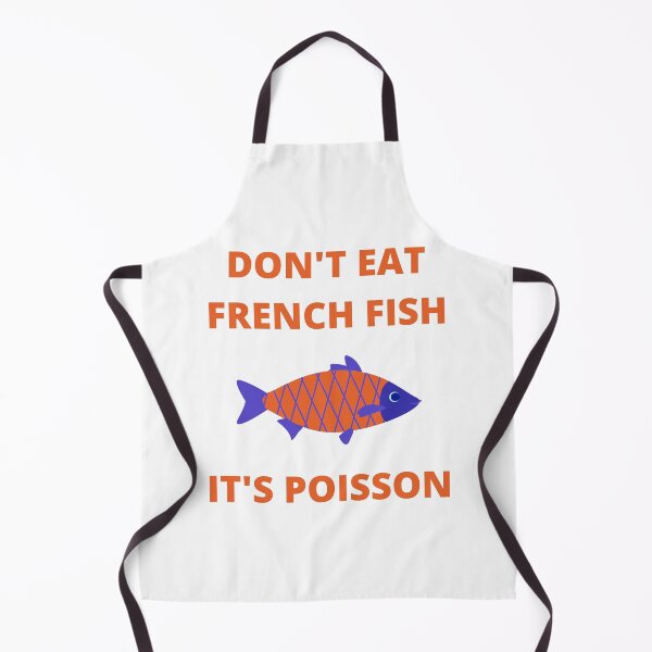 Item preview, Don't Eat French Fish It's Poisson designed and sold by PurpleTank.