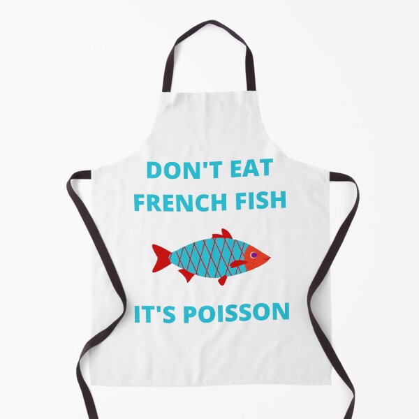 Item preview, Don't Eat French Fish It's Poisson designed and sold by PurpleTank.