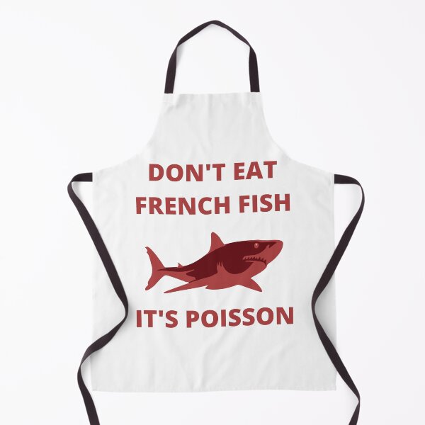 Item preview, Don't Eat French Fish It's Poisson designed and sold by PurpleTank.