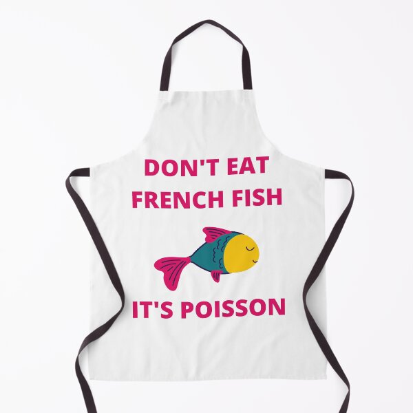 Item preview, Don't Eat French Fish It's Poisson designed and sold by PurpleTank.