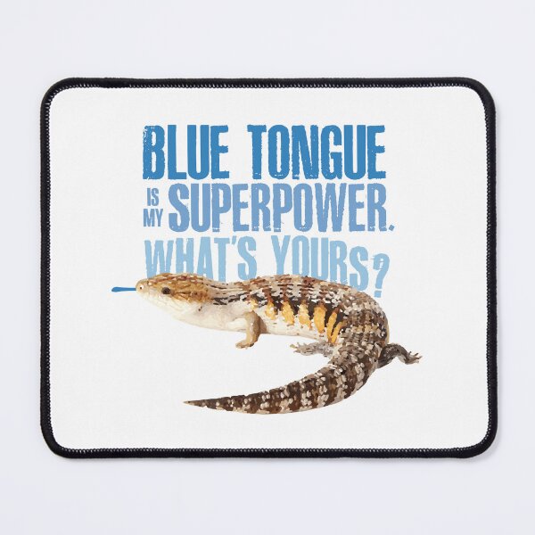Item preview, Blue Tongue is my Superpower. Whats Yours? designed and sold by chillaxcats.