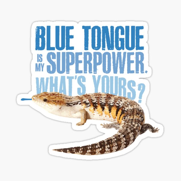 Item preview, Blue Tongue is my Superpower. Whats Yours? designed and sold by chillaxcats.