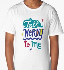 Talk Nerdy To Me Long T-Shirt