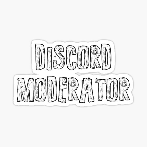 Discord Moderator Sticker By Sid1497 Redbubble 2286