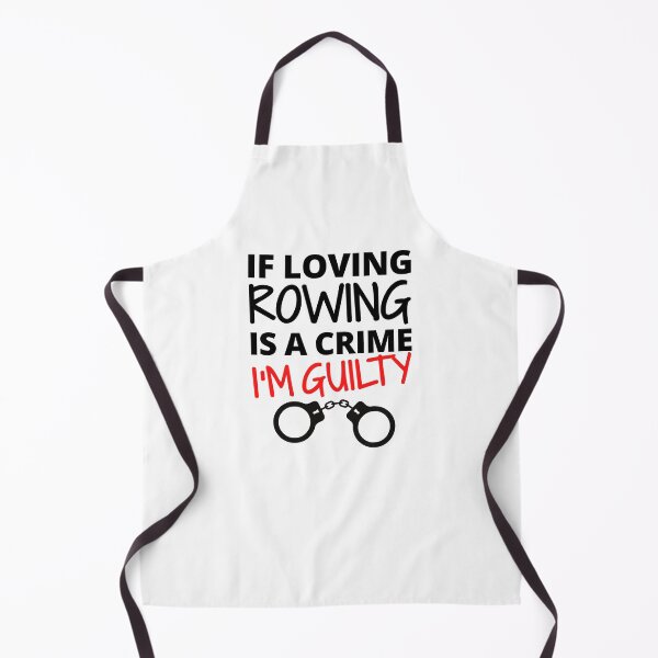 Item preview, If loving rowing is a crime. I'm guilty designed and sold by TheGreenGoat.