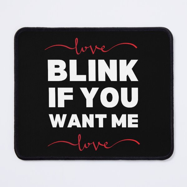 Item preview, Blink If You Want Me designed and sold by The Love Quill.