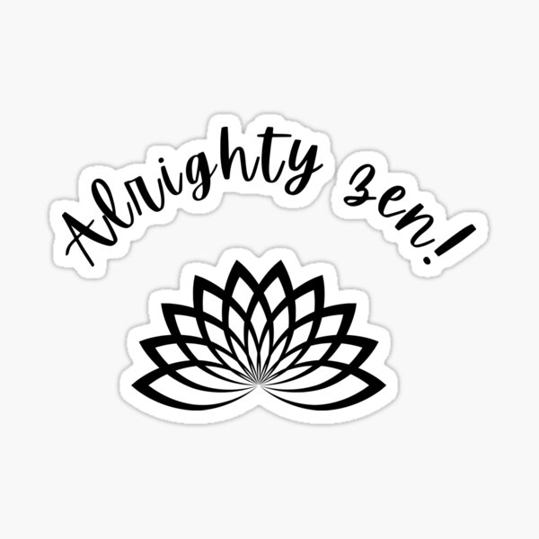 Alrighty Zen! Yoga Pun Sticker