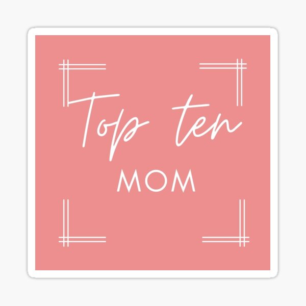 Top 10 des mamans Sticker