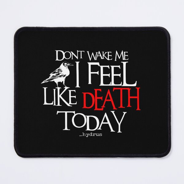 Item preview, Don't wake me I feel like death _hydrus © designed and sold by hydruspoetry.