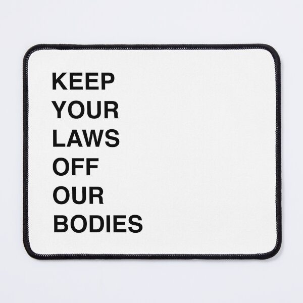 Item preview, Keep your hands off our bodies designed and sold by Ralu04.