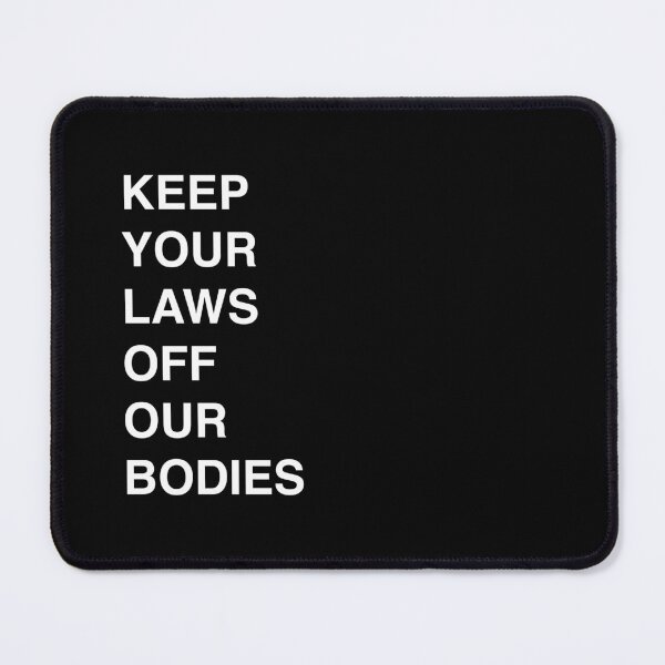 Item preview, Keep your hands off our bodies designed and sold by Ralu04.