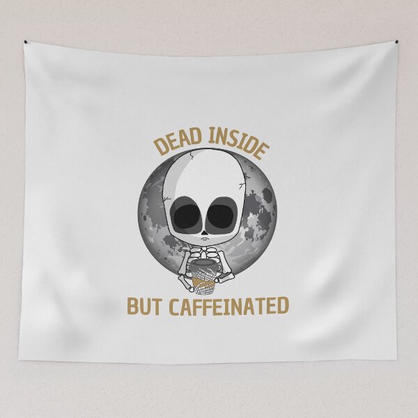 Item preview, dead inside  but caffeinated designed and sold by HAYAJAT.