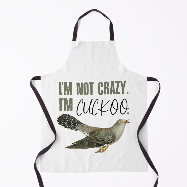 Item preview, Im Not Crazy. Im Cuckoo designed and sold by chillaxcats.