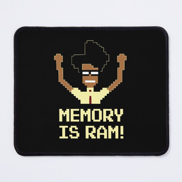 Item preview, Memory is ram, The IT Crowd, Moss designed and sold by GeeksUnique.