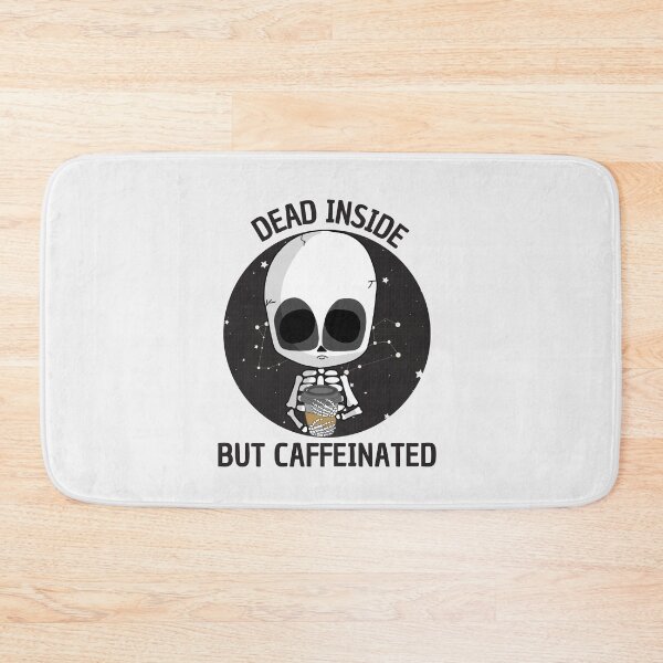 Item preview, dead inside  but caffeinated designed and sold by HAYAJAT.