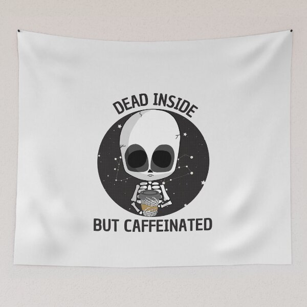 Item preview, dead inside  but caffeinated designed and sold by HAYAJAT.