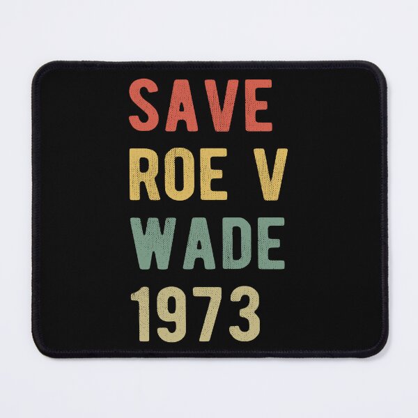 Item preview, Pro Abortion - Save Roe v Wade I designed and sold by Lemon Pepper.