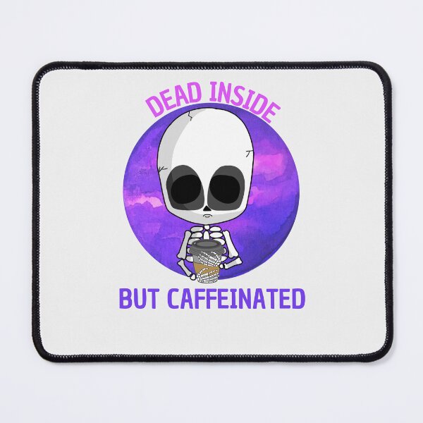 Item preview, dead inside but caffeinated designed and sold by HAYAJAT.