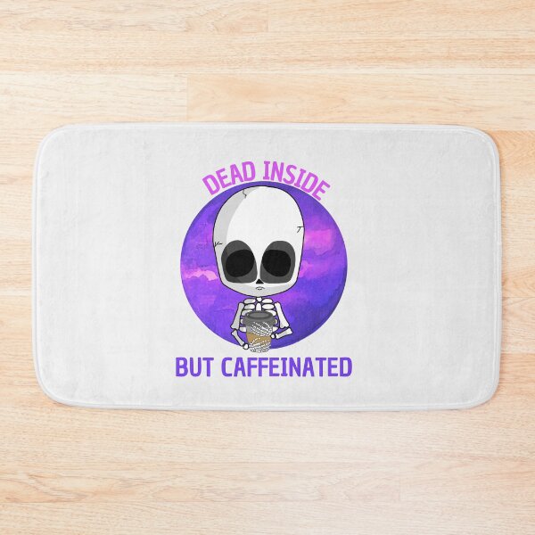 Item preview, dead inside  but caffeinated designed and sold by HAYAJAT.