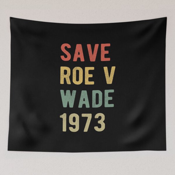 Item preview, Pro Abortion - Save Roe v Wade I designed and sold by Lemon Pepper.