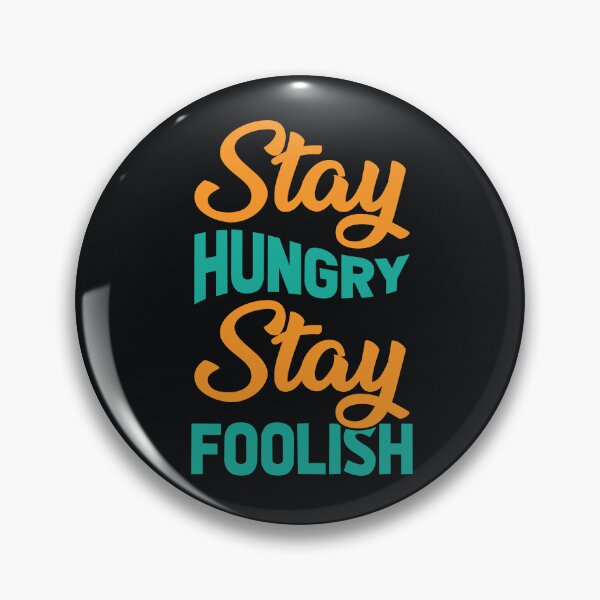 Item preview, Stay Hungry Stay Foolish  designed and sold by CadDesignerr.
