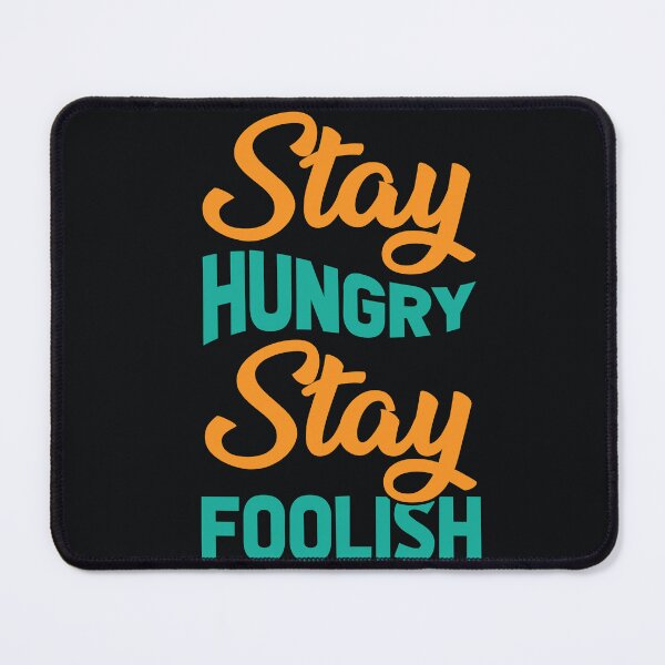Item preview, Stay Hungry Stay Foolish  designed and sold by CadDesignerr.