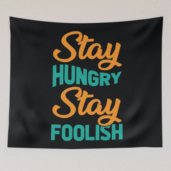 Item preview, Stay Hungry Stay Foolish  designed and sold by CadDesignerr.