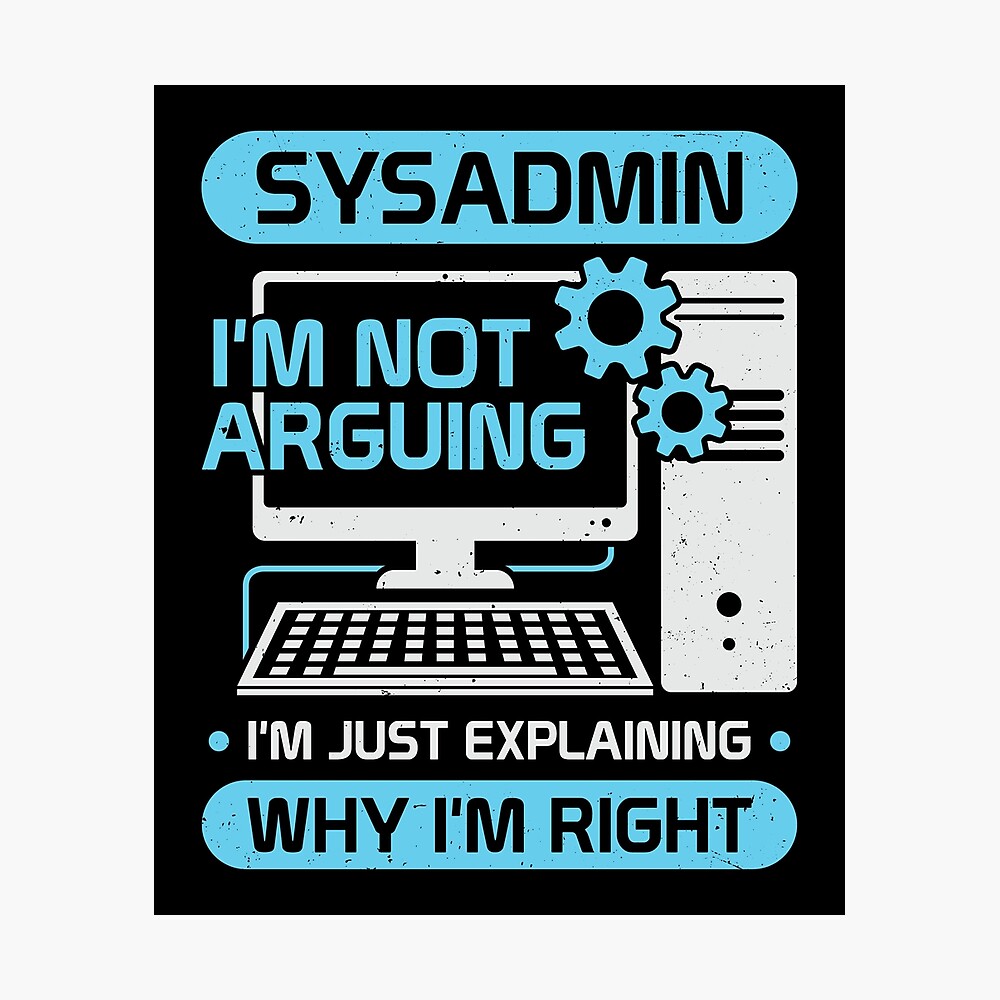 Funny System Administrator Job Sysadmin Gift Funny System Administrator Job Sysadmin Gift
