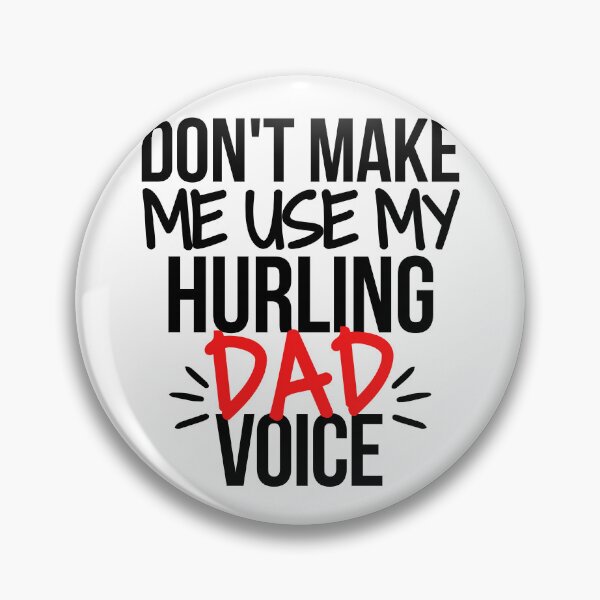 Item preview, Don't make me use my hurling dad voice designed and sold by TheGreenGoat.