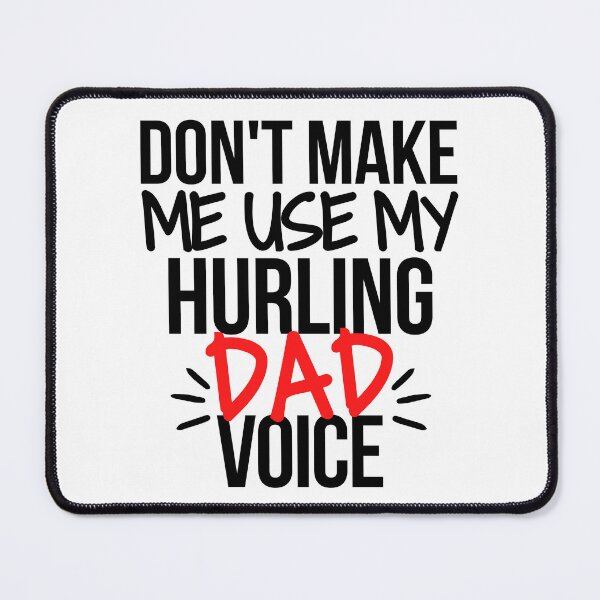 Item preview, Don't make me use my hurling dad voice designed and sold by TheGreenGoat.