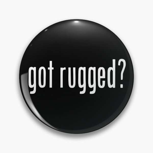 Item preview, got rugged? designed and sold by MJ Koldewyn.