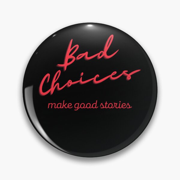 Item preview, Bad Choices Make Good Stories designed and sold by HBVinyls.