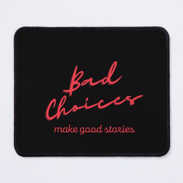 Item preview, Bad Choices Make Good Stories designed and sold by HBVinyls.
