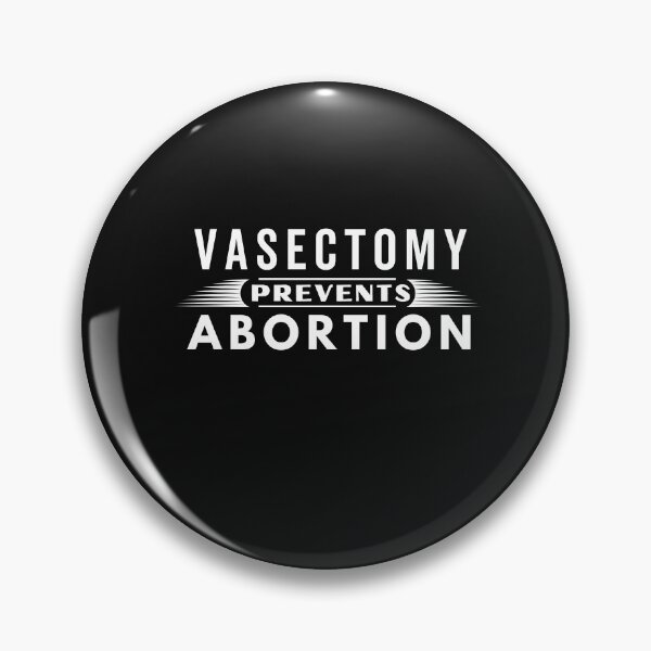 Artikelvorschau,  Vasektomie verhindert Abtreibung - Vasektomie-Mem entworfen und verkauft von Rainbow Designs.